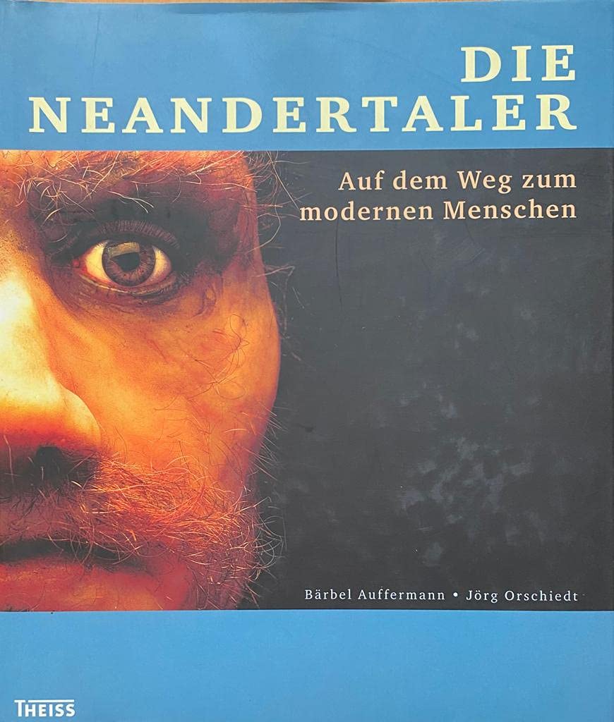 Die Neandertaler: Auf dem Weg zum modernen Menschen