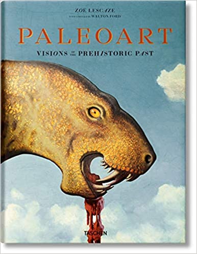 Paleoart : Visions of the Prehistoric Past