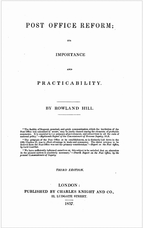 Post Office Reform: Its Importance and Practicability  by Rowland Hill, published in London in 1837