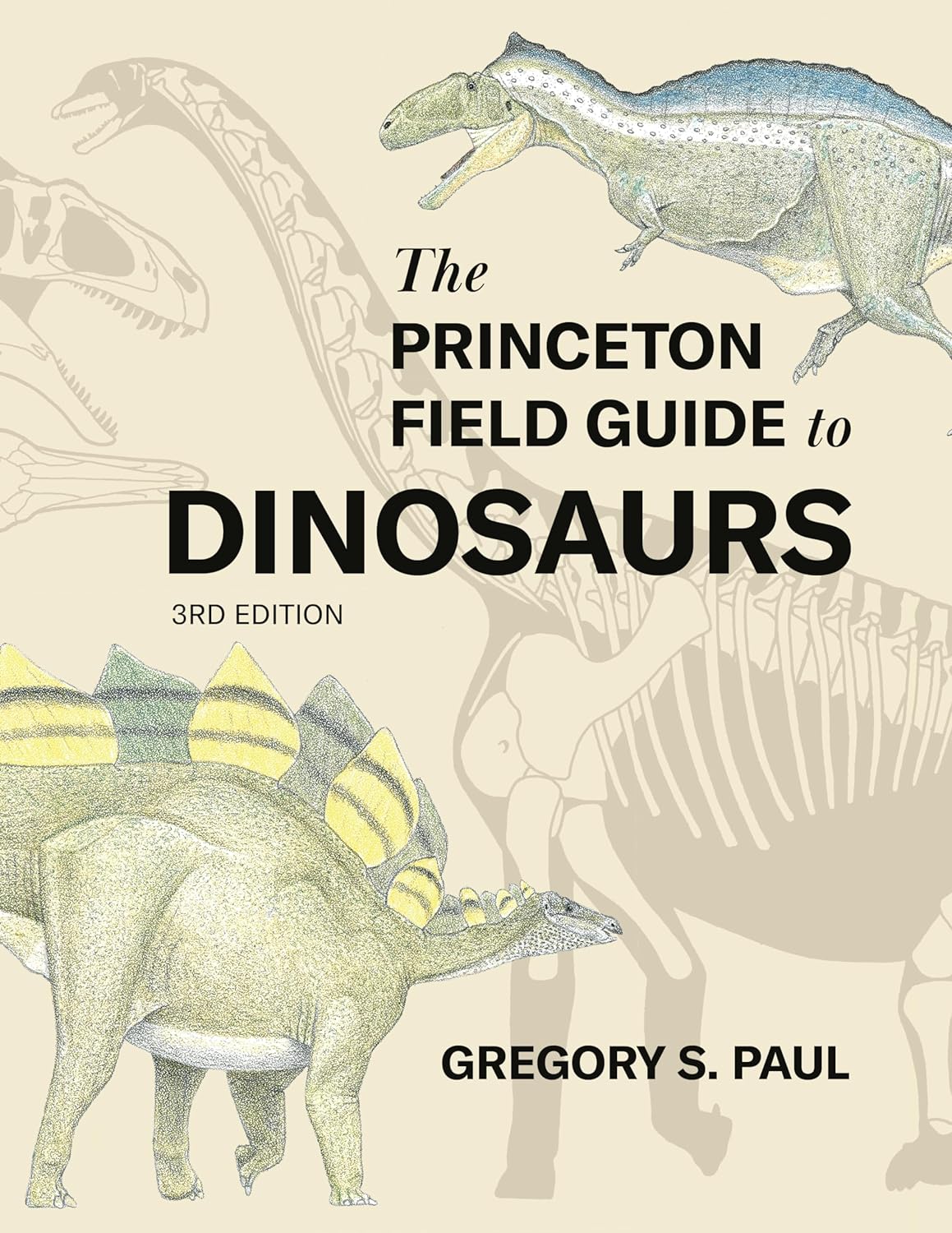 The Princeton Field Guide to Dinosaurs Third Edition