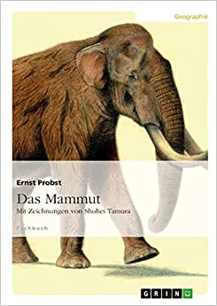 Das Mammut: Mit Zeichnungen von Shuhei Tamura 