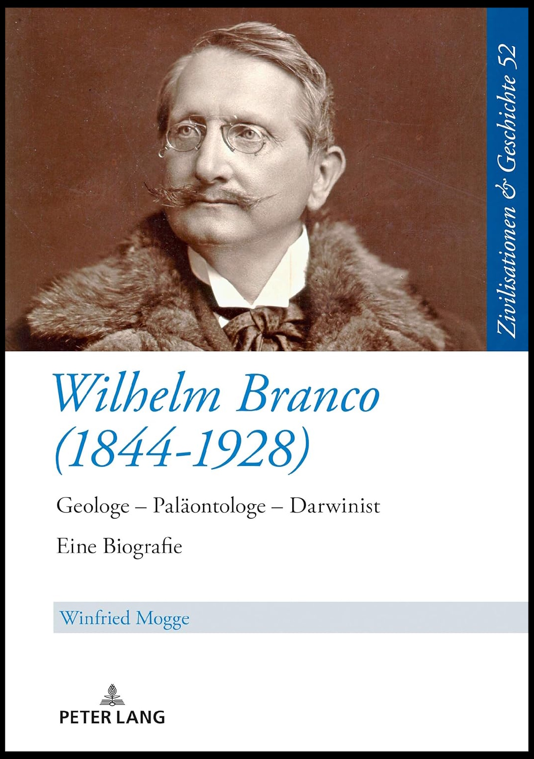 Book: Wilhelm Branco (1844-1928): Geologe – Palaeontologe – Darwinist Book: Wilhelm Branco (1844-1928): Geologe – Palaeontologe – Darwinist