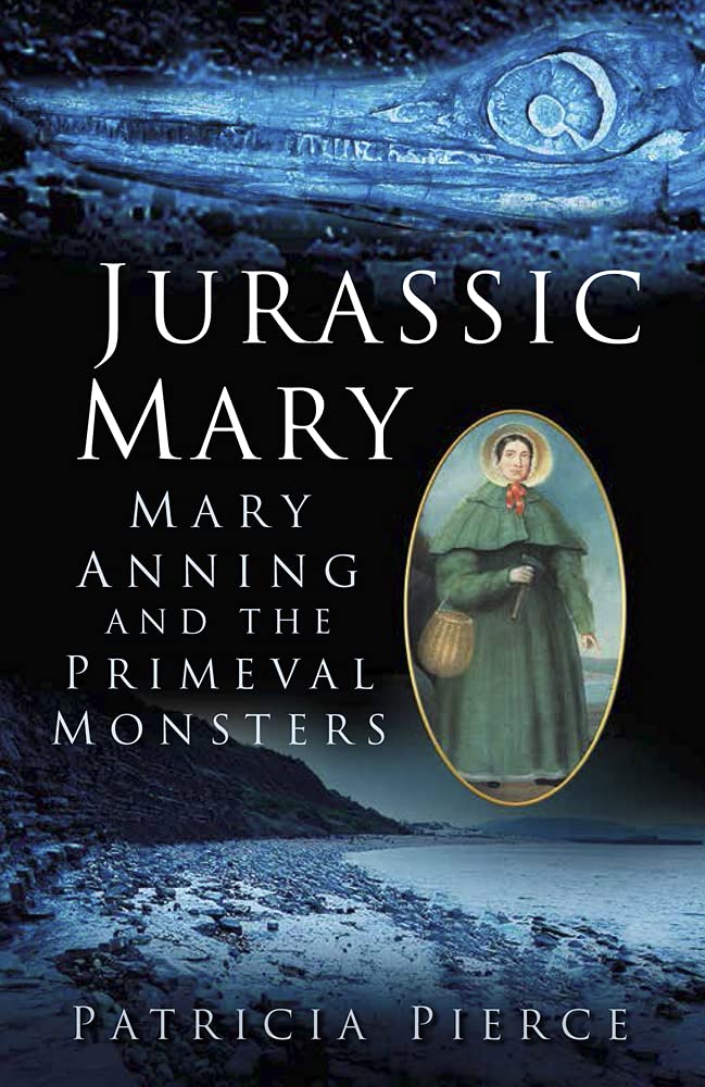 Jurassic Mary: Mary Anning and the Primeval Monsters